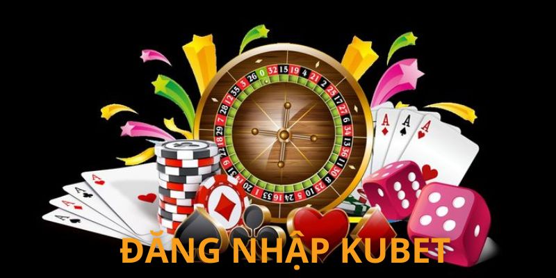 Thông tin cần thiết để đăng nhập ngay tại Kubet